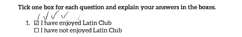 A feedback form question with ‘I have enjoyed Latin club’ ticked five times.