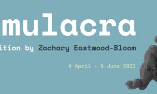 Blue background with grey figure and text that says ' Simulacra. An Exhibition by Zachary Eastwood-Bloom. 4 April- 9 May.'