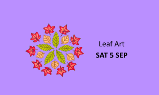 Illustrations of different coloured leaves forming a circle and star pattern on a purple background. Test reads 'Leaf Art Sat 5 Sep'.