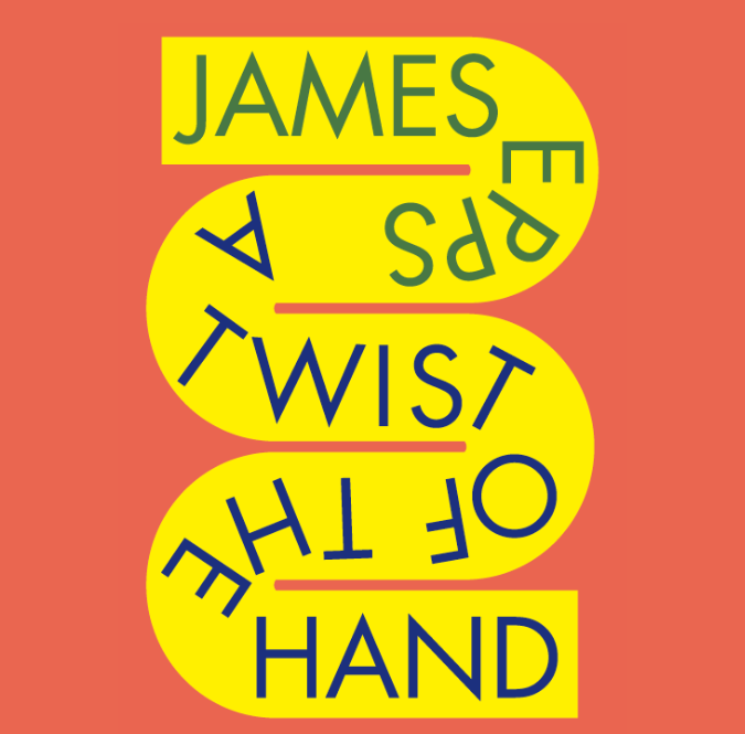 James Epps A twist of the hand